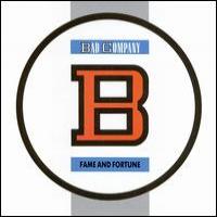 Bad Company Fame and Fortune