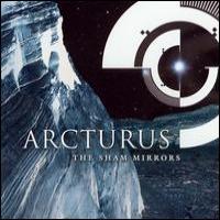 Arcturus The Sham Mirrors