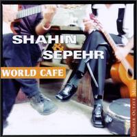 Shahin & Sepehr World Cafe