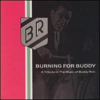 Bill Bruford Burning For Buddy: A Tribute To The Music of Buddy Rich