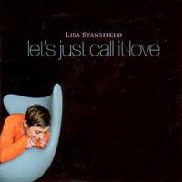 Lisa Stanfield Let`s Just Call It Love (Single)