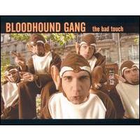 Bloodhound gang The Bad Touch (Single)