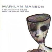 Marilyn Manson I Don`t Like The Drugs (But The Drugs Like Me) (Single)