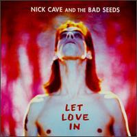 Nick Cave Let Love In