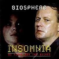 Biosphere Insomnia: No Peace For The Wicked