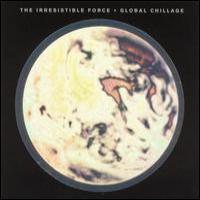 Irresistible Force Global Chillage