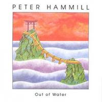 Peter Hammill Out of Water