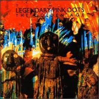 The LEGENDARY PINK DOTS The Golden Age