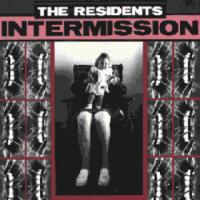 THE RESIDENTS Intermission (EP)