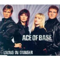 Ace Of Bace Living in Danger (Single)