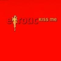 E-rotic Kiss Me (Single)