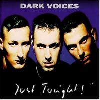Dark Voices Just Tonight (Single)