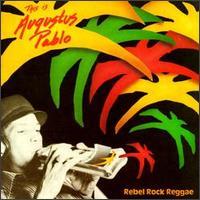 Augustus Pablo Rebel Rock Reggae - This Is Augustus Pablo