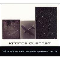 THE KRONOS QUARTET Peteris Vasks: String Quartet No. 4