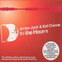 DJ Gregory Junior Jack & Kid Creme: In The House (CD 1)