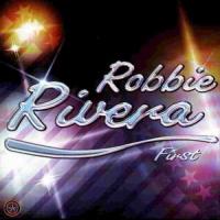 Robbie Rivera First (CD 1)