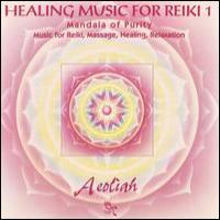 Aeoliah Healing Music for Reiki, Vol. 1: Mandala of Purity