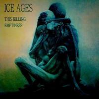 Ice Ages This Killing Emptiness