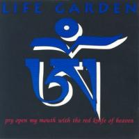 Life Garden Try Open My Mouth With The Red Knife Of Heaven