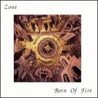 Zone Born Of Fire