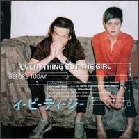 EVERYTHING BUT THE GIRL Before Today (Single)