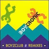 Boytronic Boyzclub Remixes