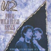 U2 Four Wild Irish Roses, Demos & Stuff