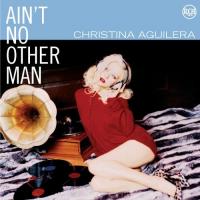 Christina Aguilera feat Lil Kim Ain`t No Other Man (Single)
