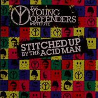 The Young Offenders Institute Stitched Up By The Acid Man (Maxi)