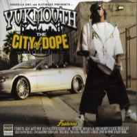Yukmouth The City Of Dope Vol. 1