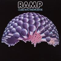 Ramp Come Into Knowledge (Reissue, 2007)