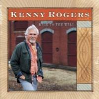 Kenny Rogers Back To The Well
