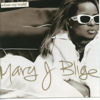 Mary Blige Share My World