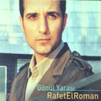Rafet El Roman Gonul Yarasi