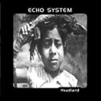 Echo System Headland