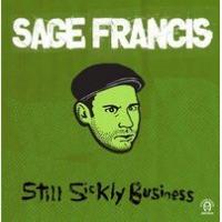 Sage Francis Still Sickly Business