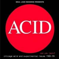 Fresh Acid - Can You Jack: Chicago Acid and Experimental House 1985-1995 (2 CD)