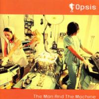 Opsis The Man And The Machine