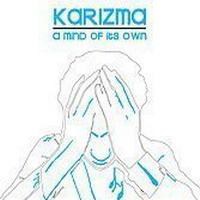 Karizma A Mind Of It`s Own
