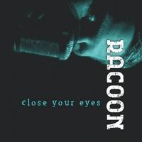Raccoon Close Your Eyes (Single)