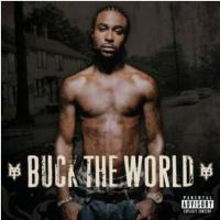 Young Buck Buck The World: explicit lyrics