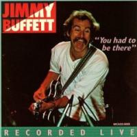 Jimmy Buffett You Had To Be There: Jimmy Buffett In Concert (CD 2)