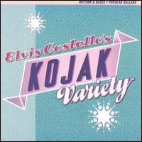 Elvis Costello Kojak Variety