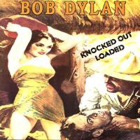 Bob Dylan Knocked Out Loaded