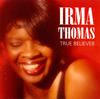 Irma Thomas True Believer