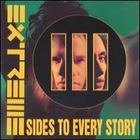 Extreme III Sides to Every Story