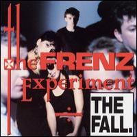 The Fall The Frenz Experiment