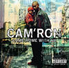 Cam`ron Come Home with Me