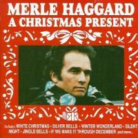 Merle Haggard A Christmas Present
