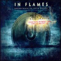 In Flames Soundtrack To Your Escape